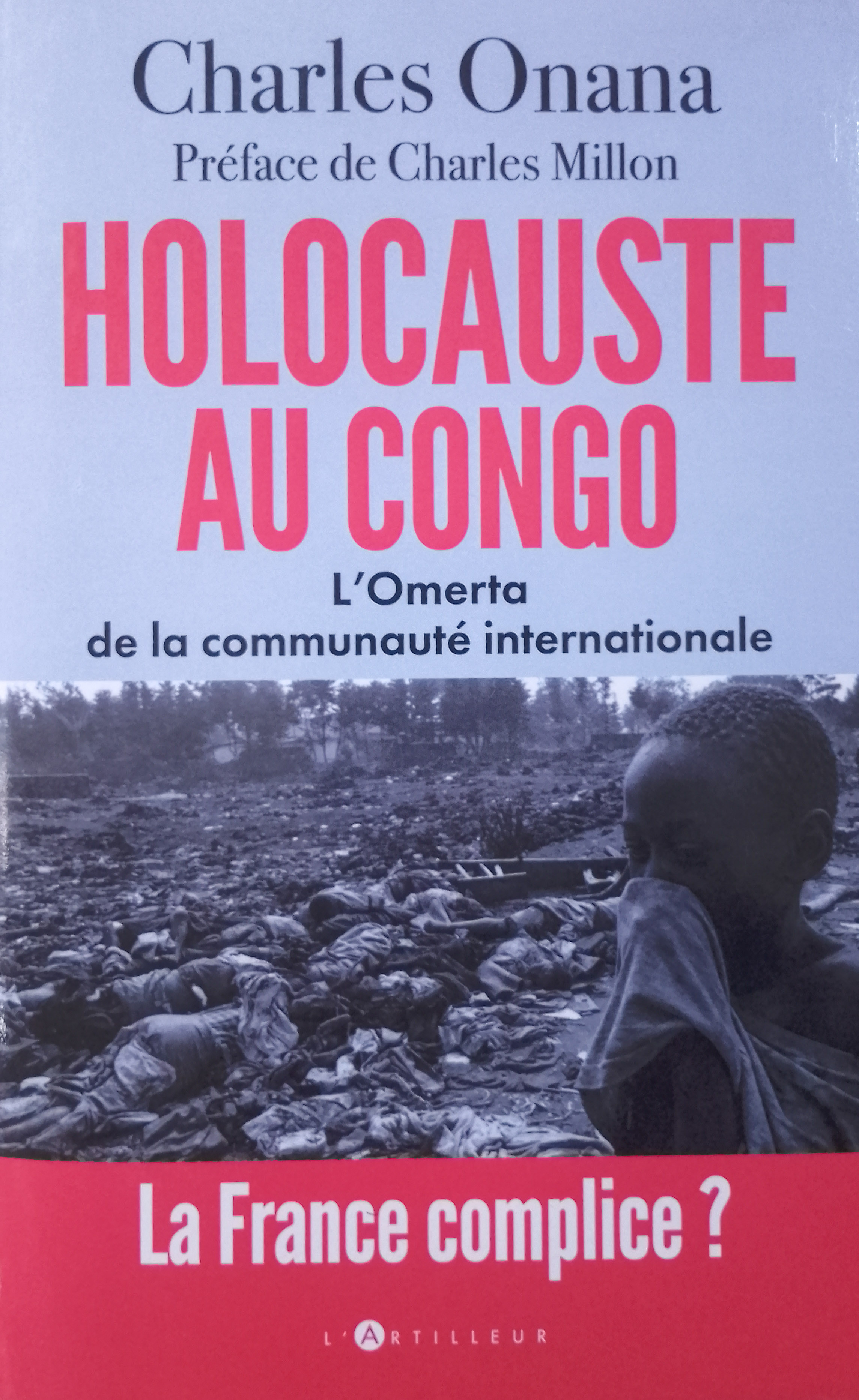 Holocauste au Congo, l'Ometra de la communauté internationale. La France complice ?